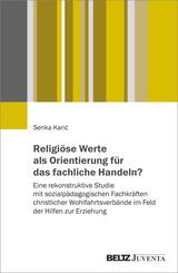 Religi&ouml;se Werte als Orientierung f&uuml;r das fachliche Handeln?