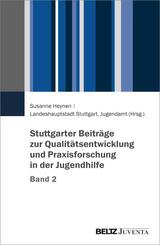 Stuttgarter Beitr&auml;ge zur Qualit&auml;tsentwicklung und Praxisforschung in der Jugendhilfe, Band 2