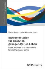 Instrumentarien f&uuml;r ein gutes, gelingend(er)es Leben