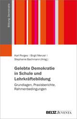 Gelebte Demokratie in Schule und Lehrkr&auml;ftebildung