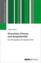 Charakter, Person und Subjektivit&auml;t