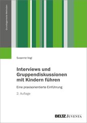 Interviews und Gruppendiskussionen mit Kindern f&uuml;hren
