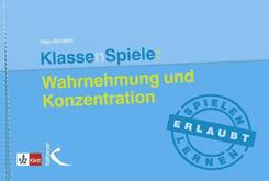 KlassenSpiele: Wahrnehmung und Konzentration, m. 40 Beilage