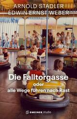 Die Falltorgasse oder alle Wege f&uuml;hren nach Rast