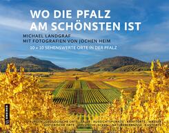 Wo die Pfalz am sch&ouml;nsten ist