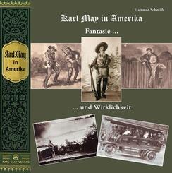 Karl May in Amerika. Fantasie und Wirklichkeit