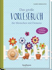 Das gro&szlig;e Vorlesebuch f&uuml;r Menschen mit Demenz