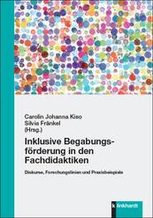 Inklusive Begabungsf&ouml;rderung in den Fachdidaktiken
