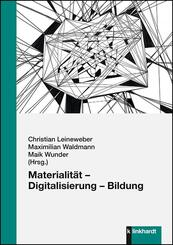 Materialit&auml;t - Digitalisierung - Bildung
