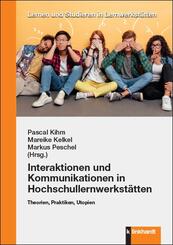 Interaktionen und Kommunikationen in Hochschullernwerkst&auml;tten