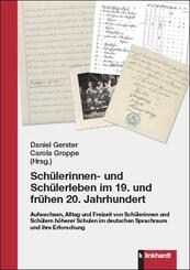 Sch&uuml;lerinnen- und Sch&uuml;lerleben im 19. und fr&uuml;hen 20. Jahrhundert