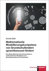 Mathematische Modellierungskompetenz von Grundschulkindern sprachbewusst f&ouml;rdern