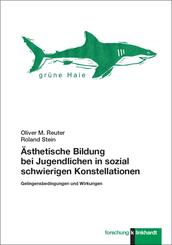 &Auml;sthetische Bildung bei Jugendlichen in sozial schwierigen Konstellationen