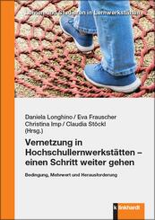 Vernetzung in Hochschullernwerkst&auml;tten - einen Schritt weiter gehen