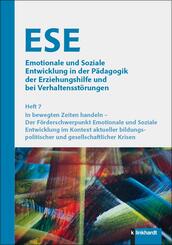 ESE Emotionale und Soziale Entwicklung in der P&auml;dagogik der Erziehungshilfe und bei Verhaltensst&ouml;rungen 2025 Heft 7