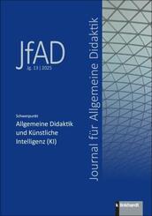 Journal f&uuml;r Allgemeine Didaktik (JfAD), Jg. 13/2025