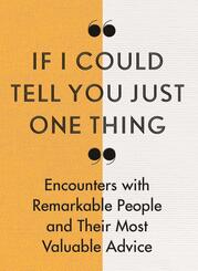 If I Could Tell You Just One Thing...