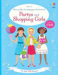 Mein gro&szlig;es Anziehpuppen-Stickerbuch: Partys und Shopping Girls