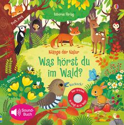 Kl&auml;nge der Natur: Was h&ouml;rst du im Wald?, m. Soundeffekten