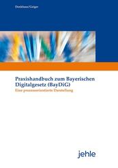 Praxishandbuch zum Bayerischen Digitalgesetz (BayDiG), m. 1 Buch, m. 1 Online-Zugang