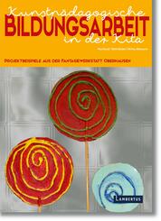 Kunstp&auml;dagogische Bildungsarbeit in der Kita