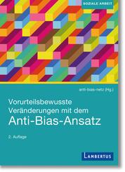 Vorurteilsbewusste Ver&auml;nderungen mit dem Anti-Bias-Ansatz