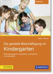 Die gezielte Besch&auml;ftigung im Kindergarten
