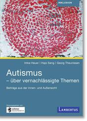 Autismus - &uuml;ber vernachl&auml;ssigte Themen