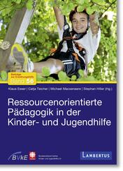 Ressourcenorientierte P&auml;dagogik in der Kinder- und Jugendhilfe