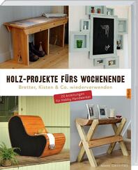 Holz-Projekte f&uuml;rs Wochenende