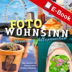Foto Wohnsinn - Ideen zum Selbermachen (eBook, PDF)