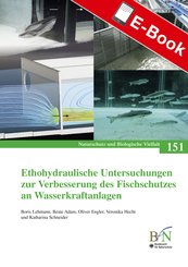 Ethohydraulische Untersuchungen zur Verbesserung des Fischschutzes an Wasserkraftanlagen (eBook, PDF)