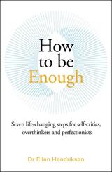 How to be Enough