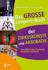 Das gro&szlig;e Limpert-Buch der Zirkusk&uuml;nste