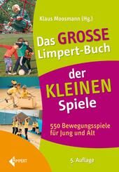 Das gro&szlig;e Limpert-Buch der Kleinen Spiele