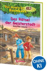 Das magische Baumhaus (Band 10) - Das R&auml;tsel der Geisterstadt
