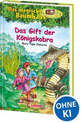 Das magische Baumhaus (Band 43) - Das Gift der K&ouml;nigskobra