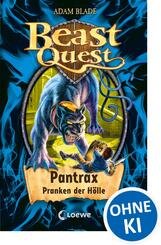 Beast Quest (Band 24) - Pantrax, Pranken der H&ouml;lle