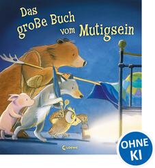 Das gro&szlig;e Buch vom Mutigsein