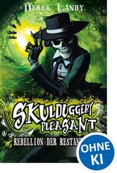 Skulduggery Pleasant (Band 5) - Rebellion der Restanten