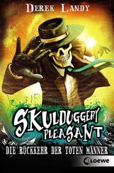 Skulduggery Pleasant (Band 8) - Die R&uuml;ckkehr der Toten M&auml;nner