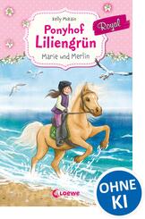 Ponyhof Liliengr&uuml;n Royal (Band 1) - Marie und Merlin