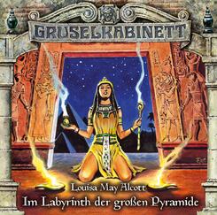 Gruselkabinett - Im Labyrinth der gro&szlig;en Pyramide,1 Audio-CD