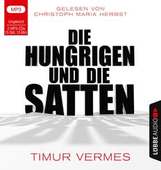 Die Hungrigen und die Satten,2 Audio-CD, 2 MP3