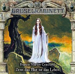 Gruselkabinett - Denn das Blut ist das Leben,1 Audio-CD