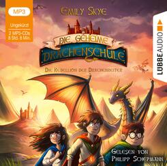 Die geheime Drachenschule - Die Rebellion der Drachenreiter,2 Audio-CD, 2 MP3