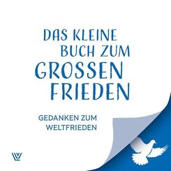 Das kleine Buch zum gro&szlig;en Frieden