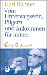 Vom Unterwegssein, Pilgern und Ankommen f&uuml;r immer