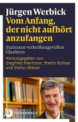 Vom Anfang, der nicht aufh&ouml;rt anzufangen