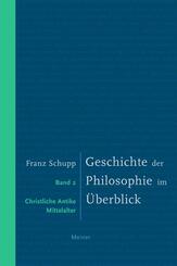 Geschichte der Philosophie im &Uuml;berblick. Band 2: Christliche Antike und Mittelalter.Bd.2